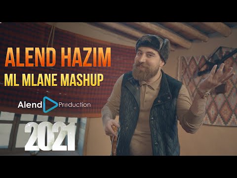 Alend Hazim - Ml Mlane (Mashup) 2021 | ئەلند حازم - مل ملانێ مەشاپ