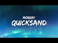 Morray Quicksand Lyrics