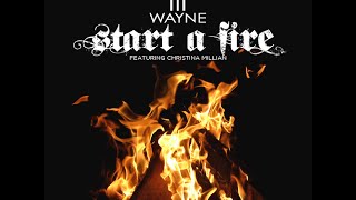Lil Wayne - Start A Fire Ft. Christina Milian [HQ]
