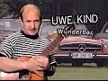 Uwe Kind - Eine Kleine Deutschmusik - Wunderbar ...
