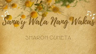 Sana&#39;y Wala Nang Wakas - Sharon Cuneta (Lyrics)