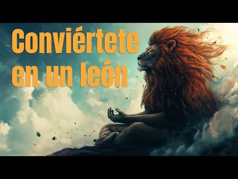 Conviértete en un León: Meditación para la Confianza