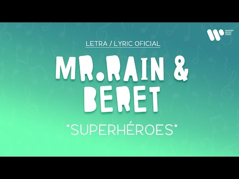 Beret, Mr Rain - SUPERHÉROES (Lyric video Oficial | Letra Completa)