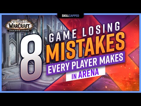 8 GAME LOSING Mistakes EVERY Player Makes in Arena | Shadowlands 9.0 Guide