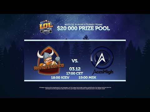 LPL S2: Renaissance vs Aces High [ENG]