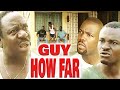 GUY HOW FAR OKEY BAKASSY JOHN OKAFOR FRANCIS ODEGA MCSMITH OCHENDO NOLLYWOOD CLASSIC MOVIES