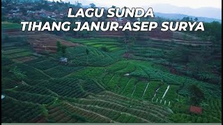 Download lagu TIHANG JANUR -ASEP SURYA mp3 Download lagu TIHANG JANUR -ASEP SURYA mp3
