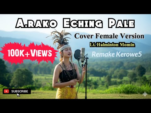Arako Eching pale_Female Version_Remake_Cover Garo Song 2026_Lt. Halminton Momin 
