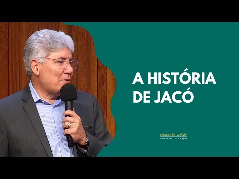 A HISTÓRIA DE JACÓ - Hernandes Dias Lopes