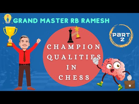 Champion qualities in Chess - part 2