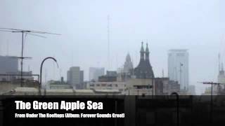 The Green Apple Sea - From Under The Rooftops (2007)