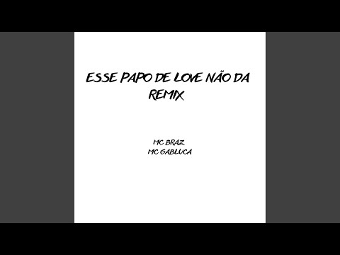 Esse Papo de Love Não Dá (Remix)