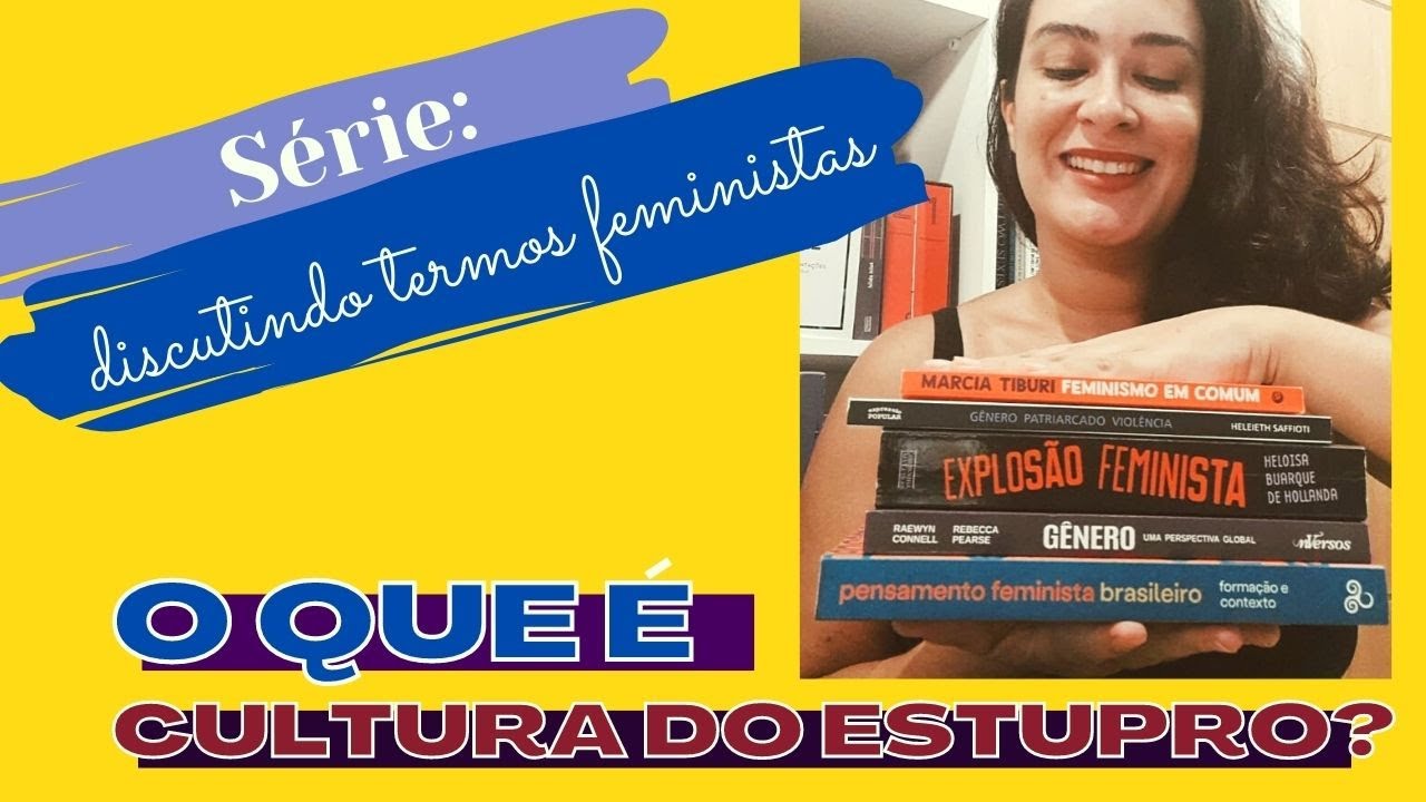O QUE É CULTURA DO ESTUPRO? termos feministas