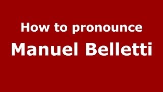 How to pronounce Manuel Belletti