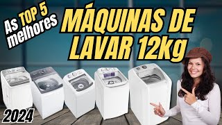 ????TOP 5 MÁQUINAS DE LAVAR de 12KG de 2024 ⚡????  Não Compre Antes de Ver!