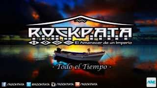 ROCKPATA – TODO EL TIEMPO