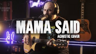Download lagu Mama Said Acoustic Cover mp3