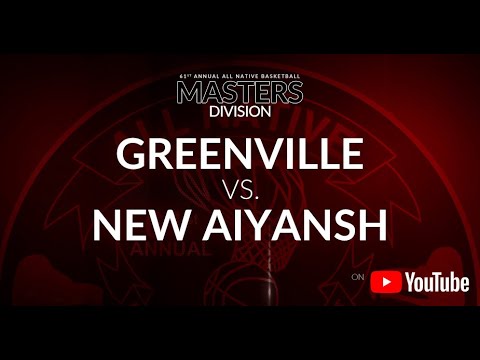 All Native 2020  |  Greenville vs. New Aiyansh   |   Feb 9th   |   Masters Division