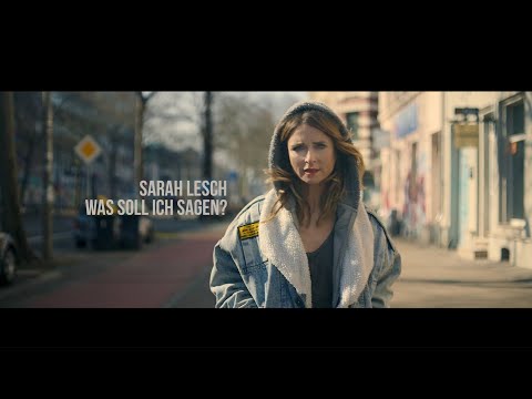 Sarah Lesch - Was soll ich sagen? (Offizielles Musikvideo)