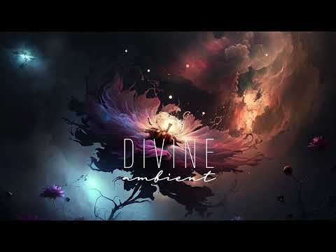 Divine Ambient - Imagination Vol.1 • Cosmic Chill & Deep Meditation Music [1 Hour]
