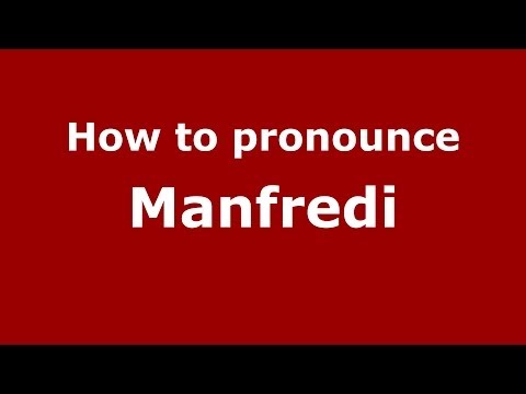 How to pronounce Manfredi (French/France) - PronounceNames.com