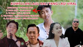 Download lagu KUMPULAN LAGU BALI BARU YANG SEDANG VIRAL mp3
