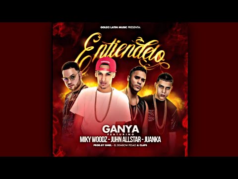 Juhn, Ganya, Juanka, Miky Woodz - Entiendelo