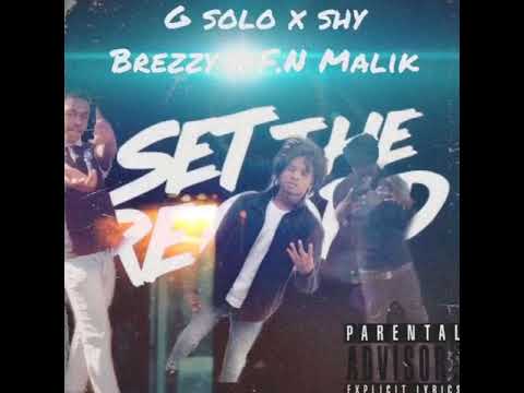 G Solo x Shybrezzy x Og verttt - set the record