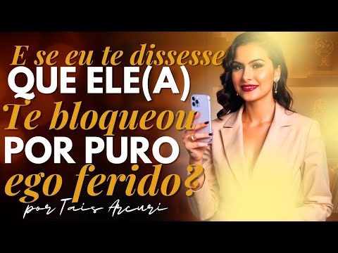 SIGNS THAT HE/SHE BLOCKED YOU ON WHATSAPP BECAUSE OF A HURT EGO ACCORDING TO NEUROSCIENCE