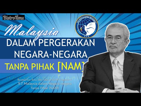SEJ T5 BAB 9 | Topik 9.7.Malaysia dalam Pergerakan Negara negara Tanpa Pihak (NAM)
