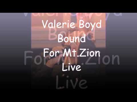 Valerie Boyd-Bound For Mt.Zion