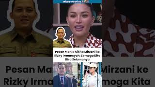 Download lagu ungkapan nikmir untuk kekasihnya rizky irmansyah #nikitamirzani #rizkyirmansyah #shorts #ytshorts mp3