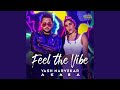 Feel The Vibe