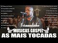 Caminho No Deserto Todas As Coisas FERNANDINHO Músicas Gospel Tocam Seu Coração 2024
