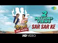 Sar Sar Ke | Gujjubhai Most Wanted | Siddharth Randeria | Jimit Trivedi | Tejal Vyas | HD Video