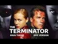 The Terminator Main Theme (EPIC VERSION)