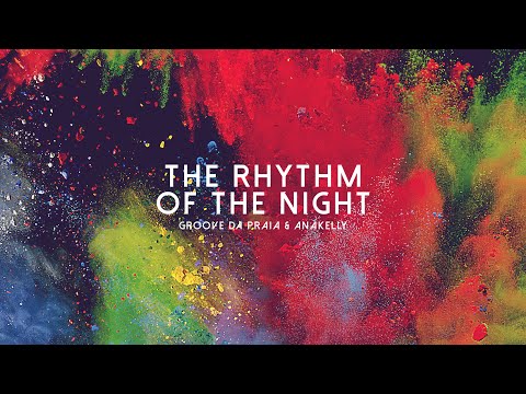 The Rhythm Of The Night (Bossa Nova) - Groove Da Praia