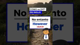 Como se diz em Inglês? Pronuncie essas palavras corretamente.