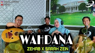 Download lagu WAHDANA Voc. Sarah Zein (Cover Lagu By ZEHAB) mp3 Download lagu WAHDANA Voc. Sarah Zein (Cover Lagu By ZEHAB) mp3