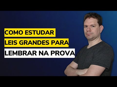 COMO ESTUDAR LEIS GRANDES PARA LEMBRAR NA PROVA