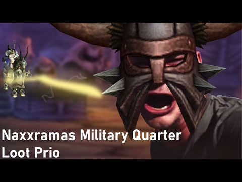 Military Wing Naxxramas Loot Prio Guide -- Wrath of the Lich King Classic Phase 1: T7