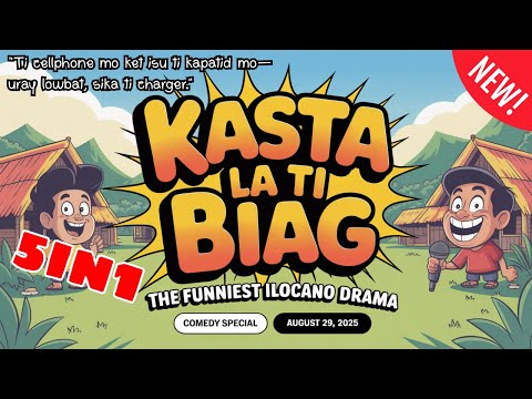 Kasta la Ti Biag – The Funniest Ilocano Drama | Comedy Special | August 29, 2025