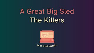 The Killers — A Great Big Sled (Karaoke)