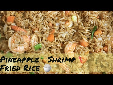 How to Make Pineapple Shrimp Fried Rice