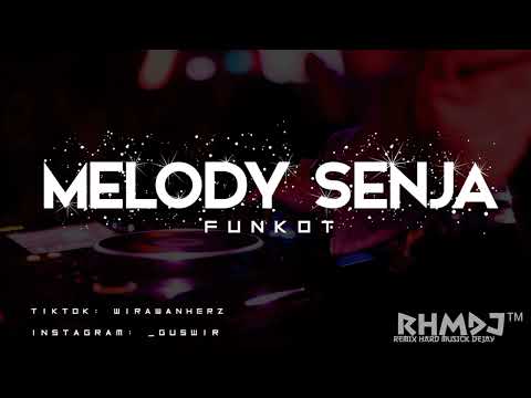 DJ MELODY SENJA KOPLO - FUNKOT REMIX#2022