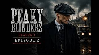 Peaky Blinders Season 1 Eps 2 in English HD with Subtitle