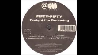 Fifty Fifty - Tonight I'm Dreaming (1998)