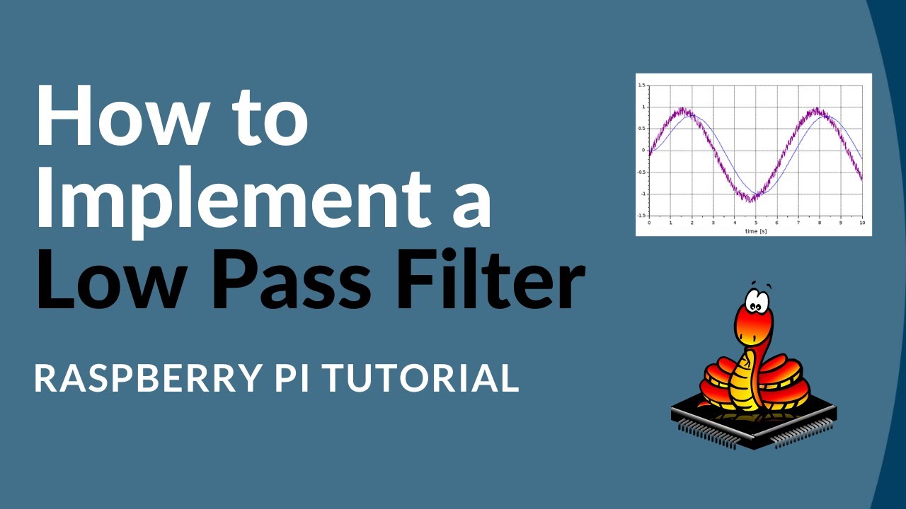How to Create a Low-Pass Filter | Raspberry Pi Tutorial for Beginners