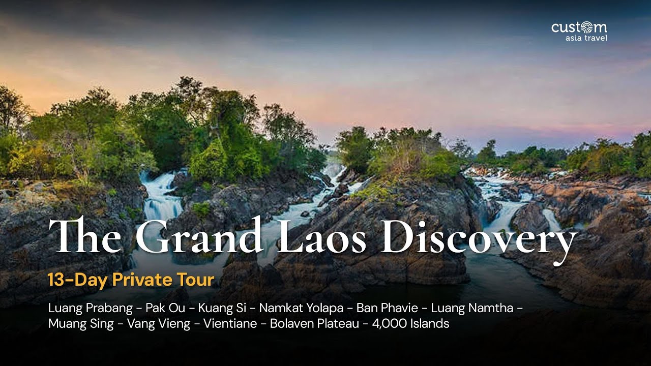 The Grand Laos Discovery: 13-Day Private Tour | Custom Asia Travel