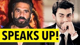 Suniel Shetty Speaks Up On Banning Fawad Khan In Ae Dil Hai Mushkil